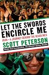 Let the Swords Encircle Me: Iran--A Journey Behind the Headlines