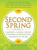 Second Spring Dr Maos Hundreds Of Natural Secrets For Women To Revitalize And Regenerate At Any Age