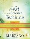 The Art and Science of Teaching: A Comprehensive Framework for Effective Instruction (Professional Development)