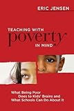 Teaching With Poverty In Mind What Being Poor Does To Kids Brains And What Schools Can Do About It