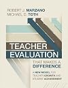 Teacher Evaluation That Makes a Difference: A New Model for Teacher Growth and Student Achievement