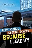 Is My School Better Because I Lead It