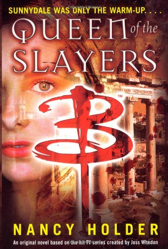 Queen of the Slayers (By: Nancy Holder) cover