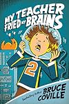 My Teacher Fried My Brains