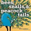 Bees, Snails, & Peacock Tails: Patterns & Shapes . . . Naturally