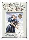Girl Wonder: A Baseball Story in Nine Innings
