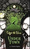 Under Town (Edgar & Ellen)
