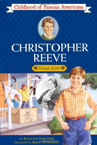 Christopher Reeve: Young Actor (By: Kathleen V. Kudlinski) cover