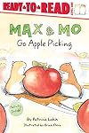 Max & Mo Go Apple Picking: Ready-to-Read Level 1