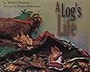 A Log's Life