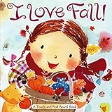 I Love Fall A Touchandfeel Board Book