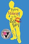 Putting Makeup on the Fat Boy