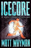 Icecore: A Carl Hobbes Thriller