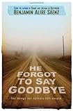 He Forgot To Say Goodbye
