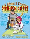 I Hope I Don't Strike Out