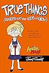 True Things (Adults Don't Want Kids to Know) (Amelia Rules)