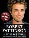 Robert Pattinson Fated For Fame