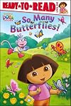 So Many Butterflies! (Dora the Explorer)