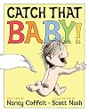 Catch That Baby!