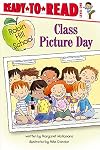 Class Picture Day: Ready-to-Read Level 1 (Robin Hill School)