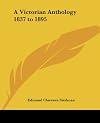 A Victorian Anthology, 1837-1895