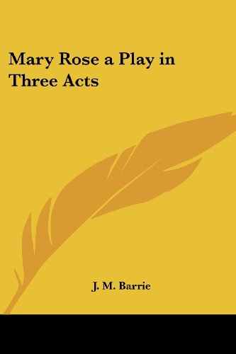 Mary Rose A Play In Three Acts book cover