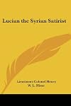 Lucian the Syrian Satirist