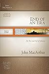 End of an Era: The Rise and Fall of Solomon (MacArthur Old Testament Study Guides)