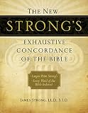 The New Strongs Exhaustive Concordance Of The Bible Largest Print Strongs Every Word Of The Bible Indexed Comfort Print Edition
