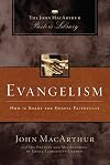 Evangelism: How to Share the Gospel Faithfully (MacArthur Pastor's Library)