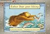 Father Bear Goes Fishing