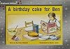 A Birthday Cake for Ben