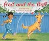 Fred and the Ball (Rigby Flying Colors)