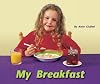 My Breakfast (Rigby Flying Colors)