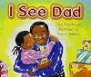 I See Dad (Literacy by Design)