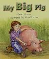 My Big Pig (Literacy by Design)