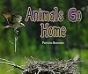 Animals Go Home (Literacy by Design)