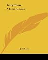 Endymion: A Poetic Romance