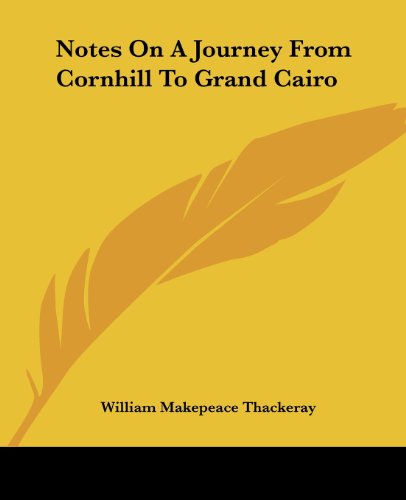Notes on a Journey from Cornhill to Grand Cairo book cover