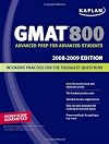 Kaplan GMAT 800, 2008-2009 Edition (Kaplan Gmat Advanced)