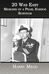 20 Was Easy: Memoirs of a Pearl Harbor Survivor