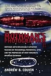 The Mothman's Photographer, Vol. 2: Meetings With Remarkable Witnesses Touched by Paranormal Phenomena, UFOs, and the Prophecies of West Virginia's Infamous Mothman