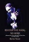 Behind The Mask...No More