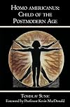 Homo americanus:: Child of the Postmodern Age