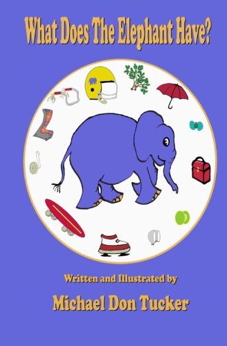 Cover of What Does the Elephant Have?