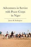 Adventures in Service with Peace Corps in Niger