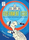 Government Issue: Comics for the People, 1940s-2000s