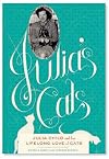 Julia's Cats: Julia Child's Life in the Company of Cats