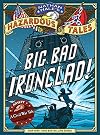 Nathan Hale's Hazardous Tales: Big Bad Ironclad!