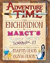 Adventure Time: The Enchiridion & Marcy's Super Secret Scrapbook!!!